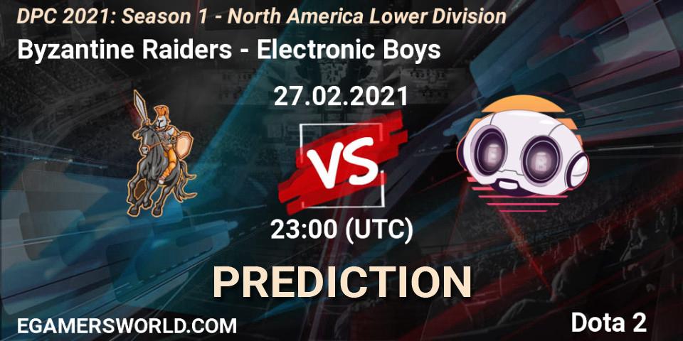 Pronósticos Byzantine Raiders - Electronic Boys. 27.02.21. DPC 2021: Season 1 - North America Lower Division - Dota 2