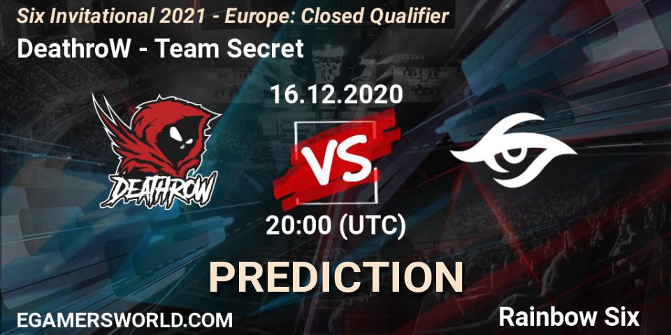 Pronósticos DeathroW - Team Secret. 16.12.2020 at 20:00. Six Invitational 2021 - Europe: Closed Qualifier - Rainbow Six