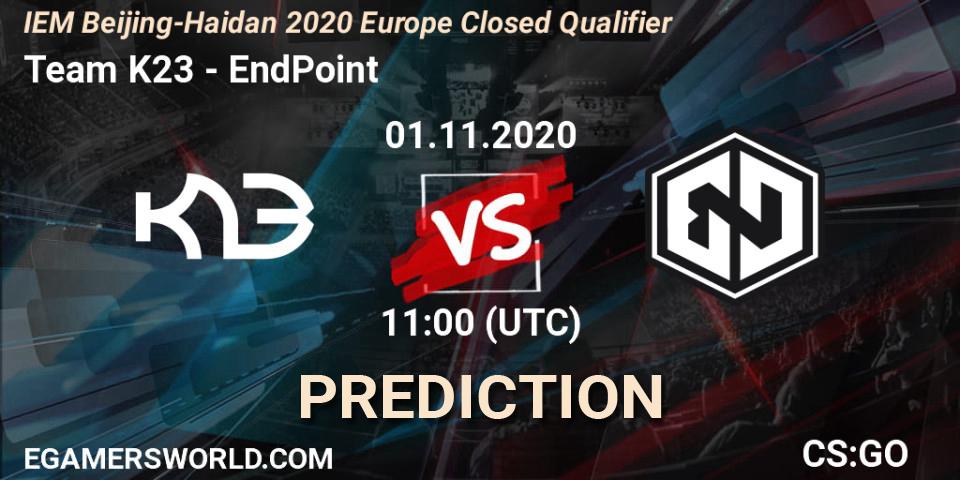 Pronósticos Team K23 - EndPoint. 01.11.2020 at 11:00. IEM Beijing-Haidian 2020 Europe Closed Qualifier - Counter-Strike (CS2)