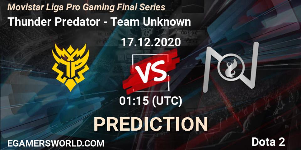Pronósticos Thunder Predator - Team Unknown. 17.12.20. Movistar Liga Pro Gaming Final Series - Dota 2