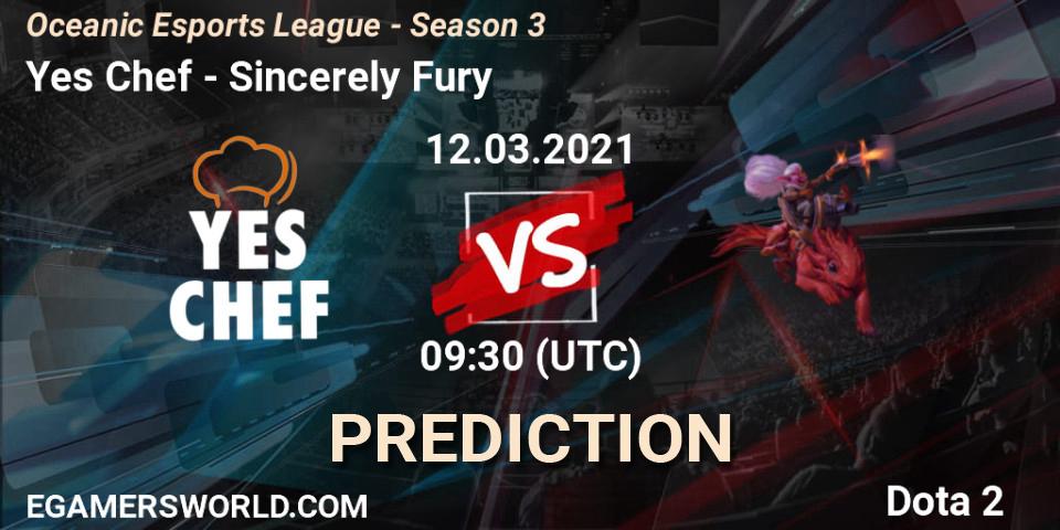 Pronósticos Yes Chef - Sincerely Fury. 13.03.2021 at 09:47. Oceanic Esports League - Season 3 - Dota 2