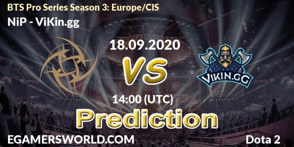 Pronósticos NiP - ViKin.gg. 18.09.2020 at 13:50. BTS Pro Series Season 3: Europe/CIS - Dota 2