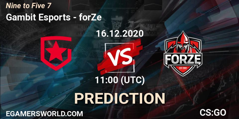 Pronósticos Gambit Esports - forZe. 16.12.2020 at 11:00. Nine to Five 7 - Counter-Strike (CS2)
