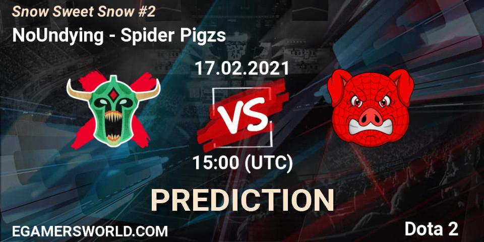 Pronósticos NoUndying - Spider Pigzs. 17.02.2021 at 15:00. Snow Sweet Snow #2 - Dota 2