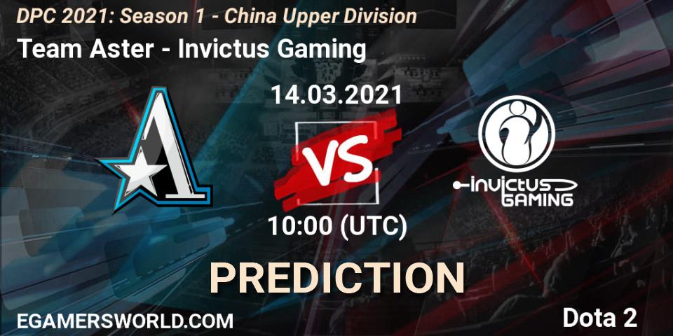Pronósticos Team Aster - Invictus Gaming. 14.03.2021 at 10:00. DPC 2021: Season 1 - China Upper Division - Dota 2