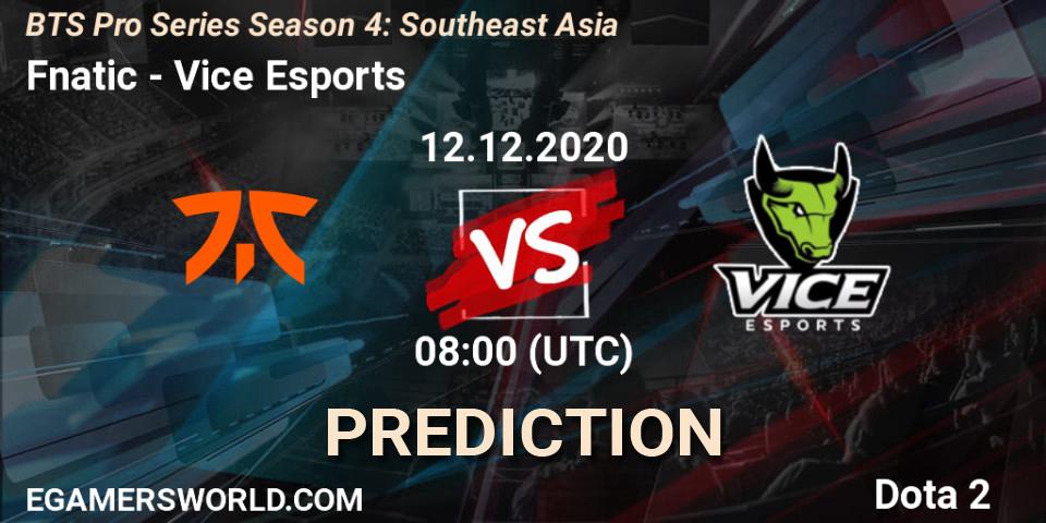 Pronósticos Fnatic - Vice Esports. 14.12.2020 at 06:01. BTS Pro Series Season 4: Southeast Asia - Dota 2