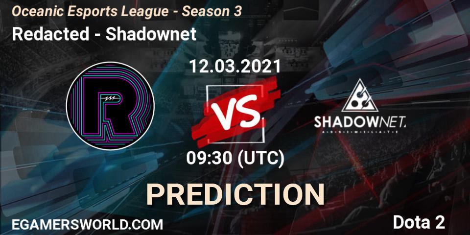 Pronósticos Redacted - Shadownet. 12.03.2021 at 10:04. Oceanic Esports League - Season 3 - Dota 2