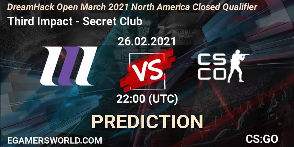 Pronósticos Third Impact - Secret Club. 26.02.2021 at 22:00. DreamHack Open March 2021 North America Closed Qualifier - Counter-Strike (CS2)