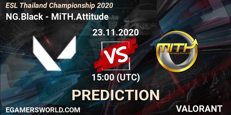 Pronósticos NG.Black - MiTH.Attitude. 23.11.2020 at 15:00. ESL Thailand Championship 2020 - VALORANT