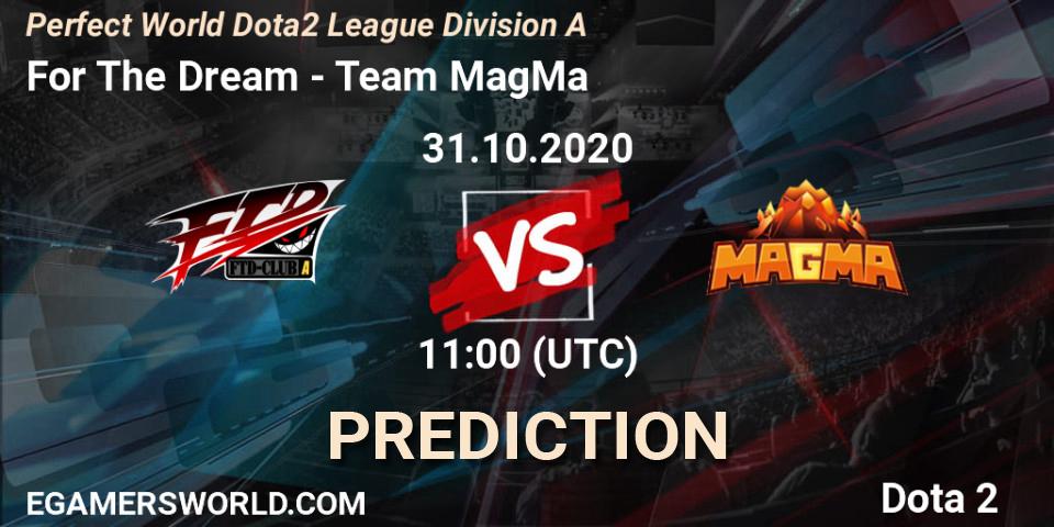 Pronósticos For The Dream - Team MagMa. 30.10.20. Perfect World Dota2 League Division A - Dota 2