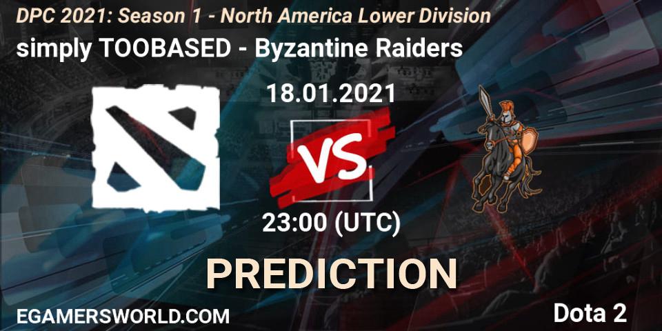 Pronósticos simply TOOBASED - Byzantine Raiders. 18.01.21. DPC 2021: Season 1 - North America Lower Division - Dota 2