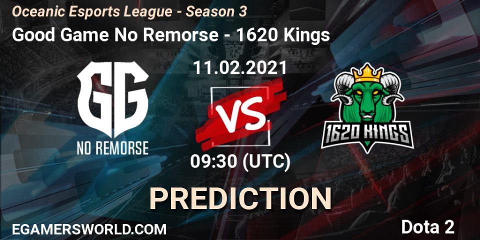 Pronósticos Good Game No Remorse - 1620 Kings. 12.02.2021 at 07:31. Oceanic Esports League - Season 3 - Dota 2
