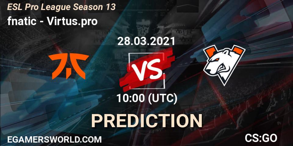 Pronósticos fnatic - Virtus.pro. 28.03.21. ESL Pro League Season 13 - CS2 (CS:GO)
