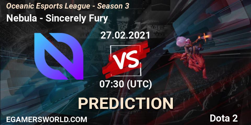 Pronósticos Nebula - Sincerely Fury. 27.02.2021 at 07:53. Oceanic Esports League - Season 3 - Dota 2