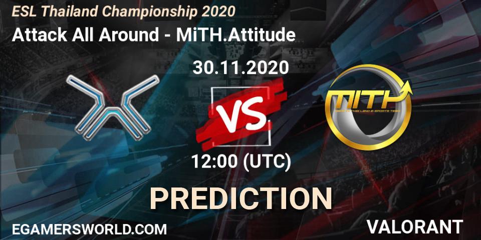 Pronósticos Attack All Around - MiTH.Attitude. 30.11.2020 at 12:00. ESL Thailand Championship 2020 - VALORANT