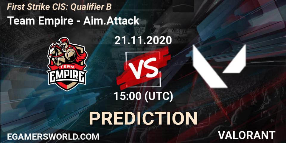 Pronósticos Team Empire - Aim.Attack. 21.11.20. First Strike CIS: Qualifier B - VALORANT