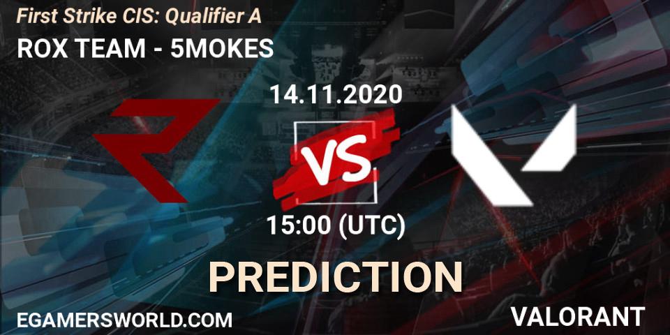 Pronósticos ROX TEAM - 5MOKES. 14.11.2020 at 15:00. First Strike CIS: Qualifier A - VALORANT