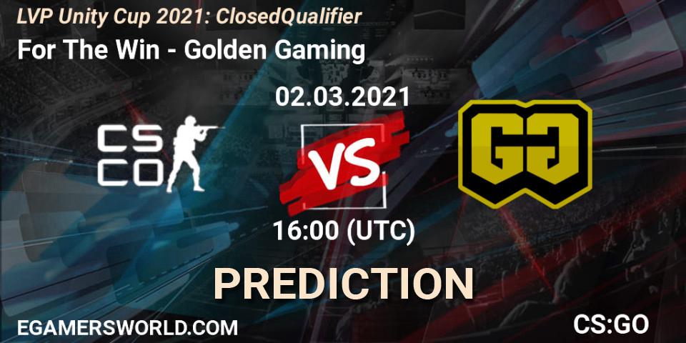 Pronósticos For The Win - Golden Gaming. 02.03.21. LVP Unity Cup Spring 2021: Closed Qualifier - CS2 (CS:GO)