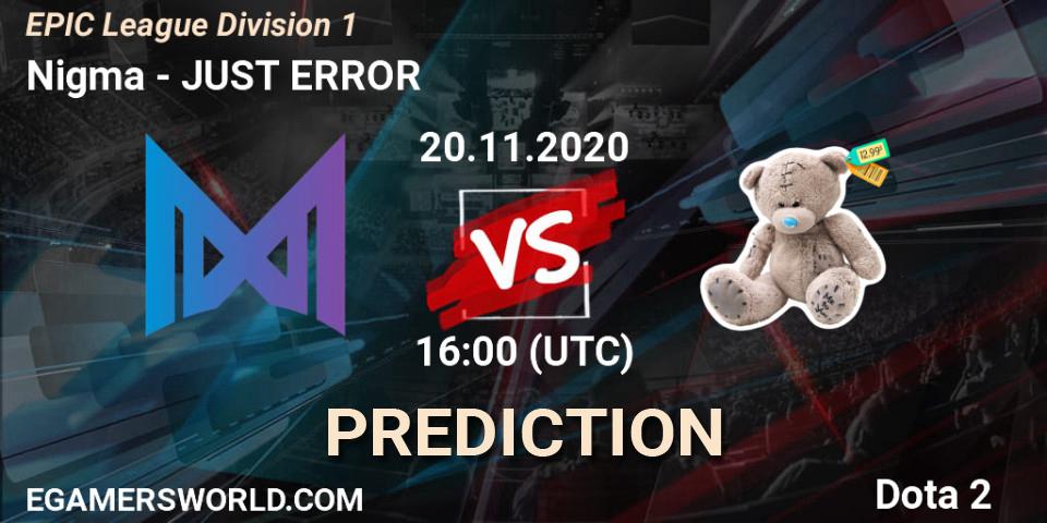Pronósticos Nigma - JUST ERROR. 20.11.2020 at 16:02. EPIC League Division 1 - Dota 2