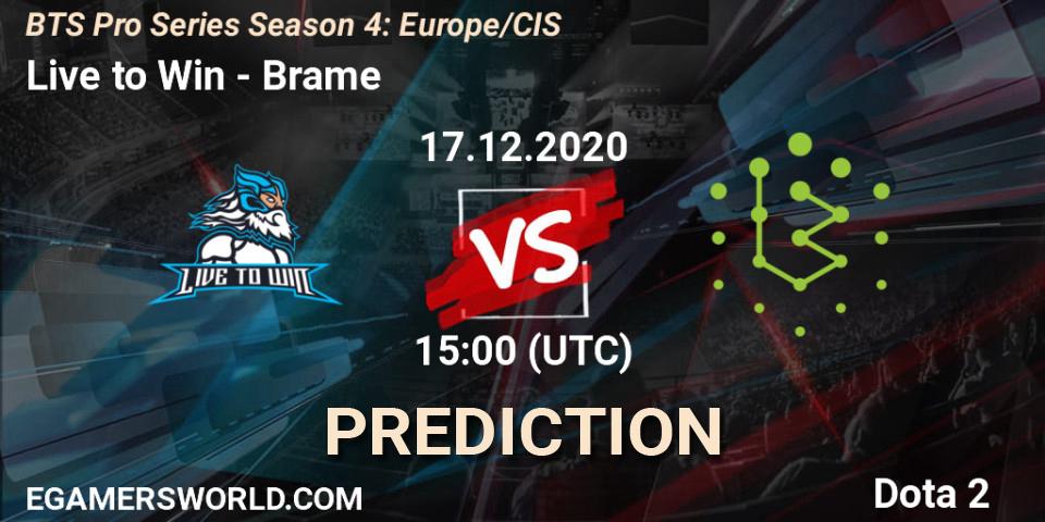 Pronósticos Live to Win - Brame. 17.12.20. BTS Pro Series Season 4: Europe/CIS - Dota 2