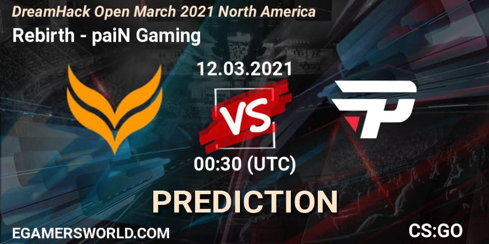 Pronósticos Rebirth - paiN Gaming. 12.03.2021 at 00:30. DreamHack Open March 2021 North America - Counter-Strike (CS2)