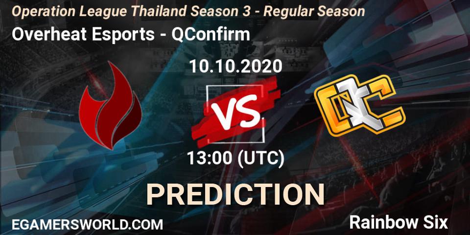 Pronósticos Overheat Esports - QConfirm. 10.10.2020 at 13:00. Operation League Thailand Season 3 - Regular Season - Rainbow Six