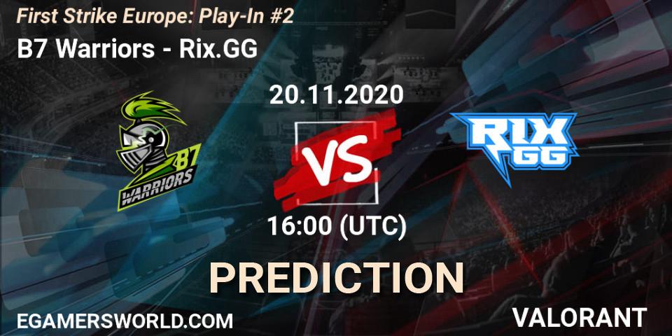 Pronósticos B7 Warriors - Rix.GG. 20.11.2020 at 16:00. First Strike Europe: Play-In #2 - VALORANT