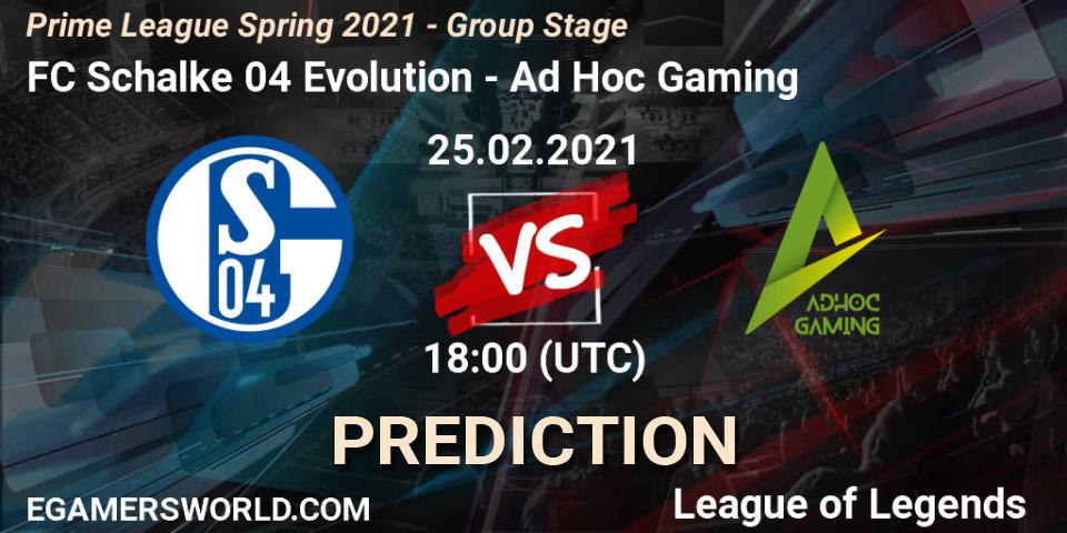 Pronósticos FC Schalke 04 Evolution - Ad Hoc Gaming. 25.02.21. Prime League Spring 2021 - Group Stage - LoL