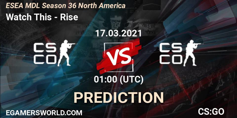 Pronósticos Watch This - Rise. 17.03.2021 at 01:00. MDL ESEA Season 36: North America - Premier Division - Counter-Strike (CS2)