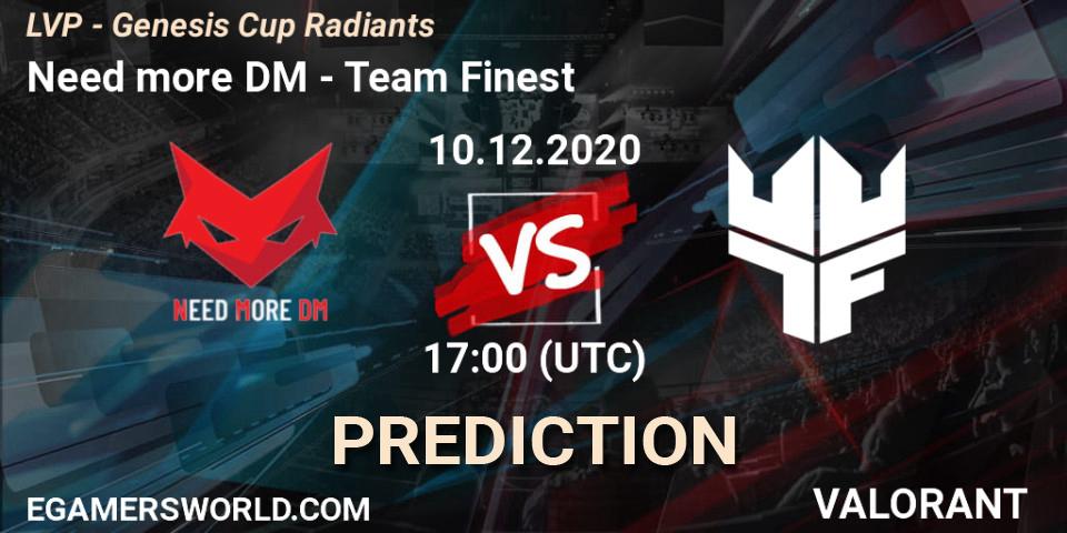 Pronósticos Need more DM - Team Finest. 10.12.2020 at 17:00. LVP - Genesis Cup Radiants - VALORANT