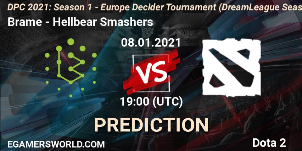 Pronósticos Brame - Hellbear Smashers. 08.01.2021 at 19:07. DPC 2021: Season 1 - Europe Decider Tournament (DreamLeague Season 14) - Dota 2