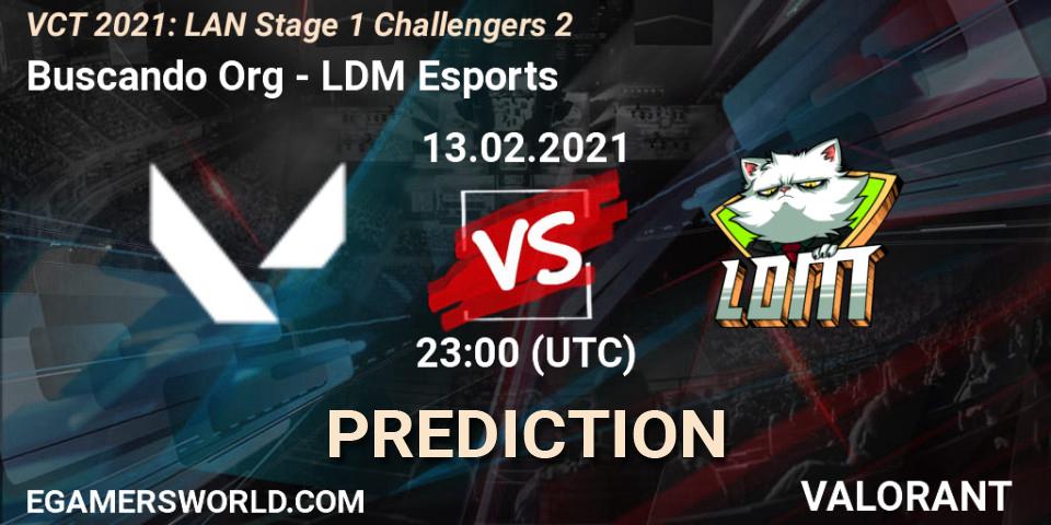 Pronósticos Buscando Org - LDM Esports. 13.02.2021 at 23:00. VCT 2021: LAN Stage 1 Challengers 2 - VALORANT