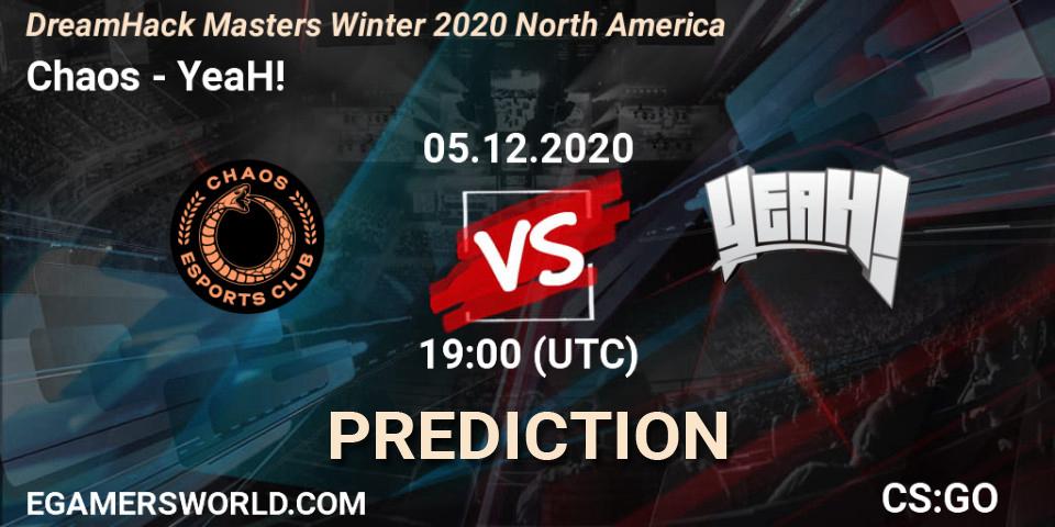 Pronósticos Chaos - YeaH!. 05.12.20. DreamHack Masters Winter 2020 North America - CS2 (CS:GO)