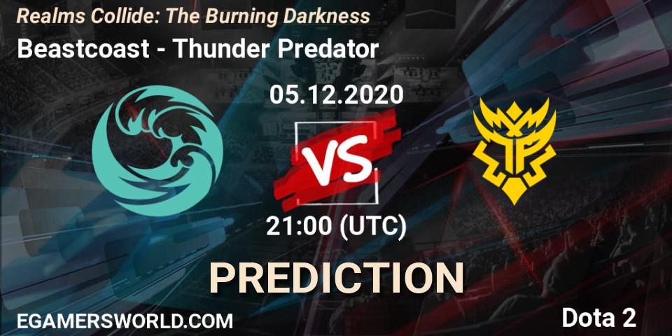 Pronósticos Beastcoast - Thunder Predator. 05.12.2020 at 21:04. Realms Collide: The Burning Darkness - Dota 2