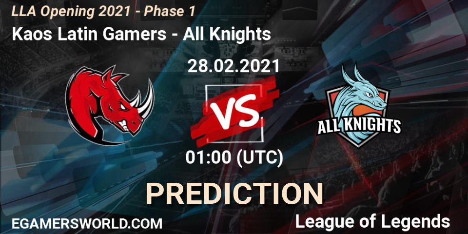 Pronósticos Kaos Latin Gamers - All Knights. 28.02.21. LLA Opening 2021 - Phase 1 - LoL