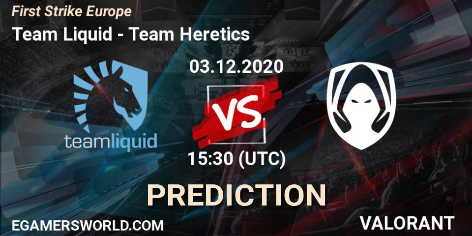 Pronósticos Team Liquid - Team Heretics. 03.12.20. First Strike Europe - VALORANT