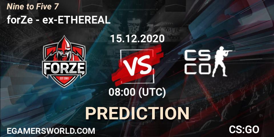 Pronósticos forZe - ex-ETHEREAL. 15.12.2020 at 08:00. Nine to Five 7 - Counter-Strike (CS2)