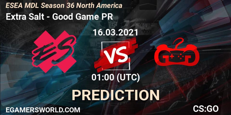 Pronósticos Extra Salt - Good Game PR. 16.03.21. MDL ESEA Season 36: North America - Premier Division - CS2 (CS:GO)