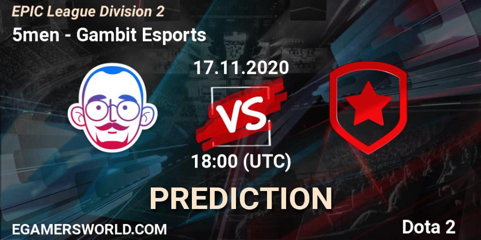 Pronósticos 5men - Gambit Esports. 17.11.2020 at 16:00. EPIC League Division 2 - Dota 2