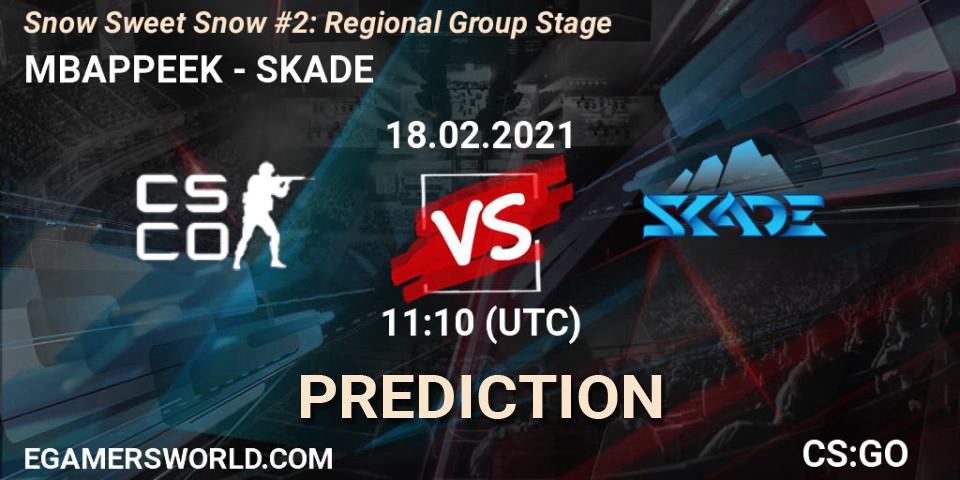 Pronósticos MBAPPEEK - SKADE. 18.02.2021 at 11:10. Snow Sweet Snow #2: Regional Group Stage - Counter-Strike (CS2)