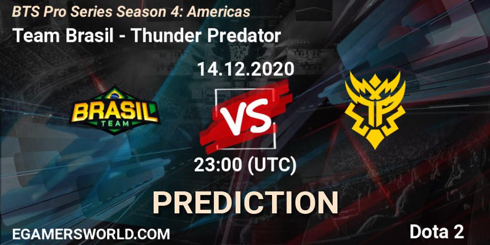 Pronósticos Team Brasil - Thunder Predator. 14.12.2020 at 23:17. BTS Pro Series Season 4: Americas - Dota 2