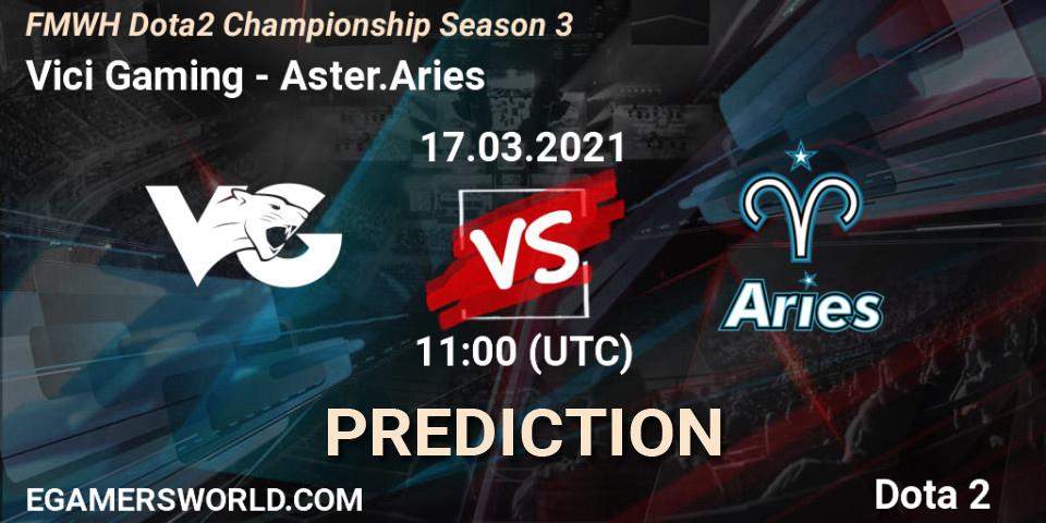 Pronósticos Vici Gaming - Aster.Aries. 17.03.21. FMWH Dota2 Championship Season 3 - Dota 2