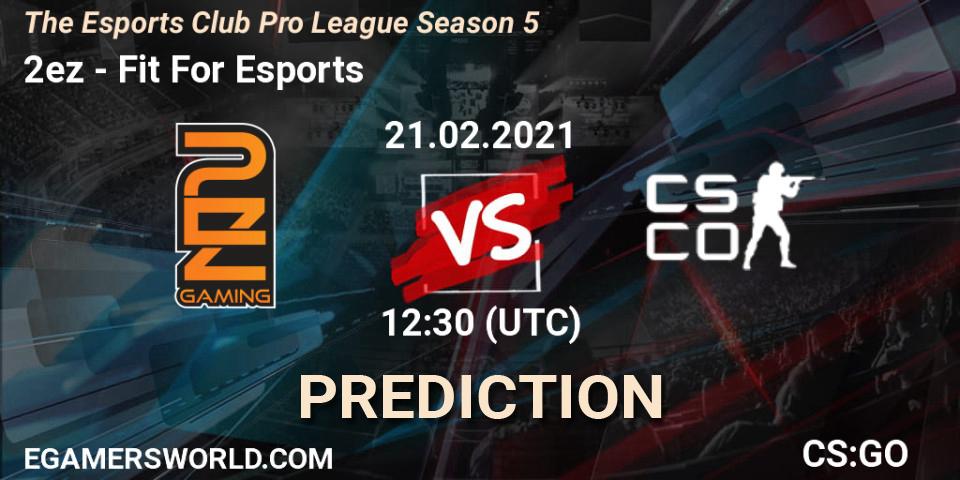 Pronósticos 2ez - Fit For Esports. 21.02.2021 at 14:30. The Esports Club Pro League Season 5 - Counter-Strike (CS2)