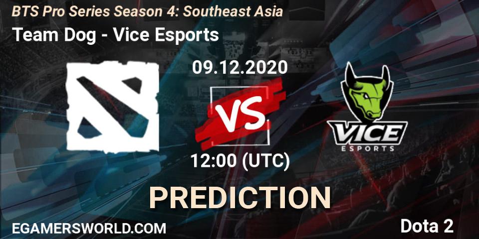 Pronósticos Team Dog - Vice Esports. 09.12.2020 at 12:26. BTS Pro Series Season 4: Southeast Asia - Dota 2