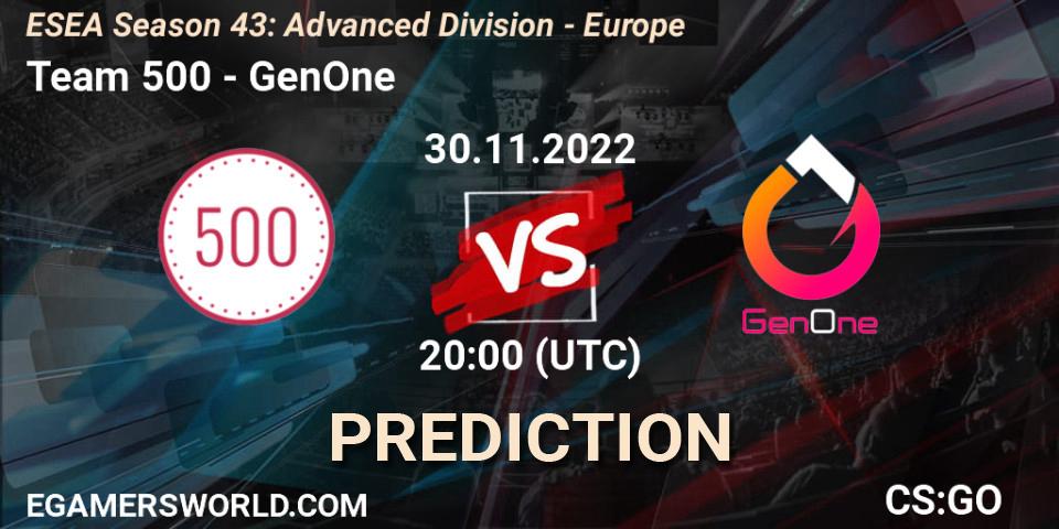 Pronósticos Team 500 - GenOne. 30.11.22. ESEA Season 43: Advanced Division - Europe - CS2 (CS:GO)