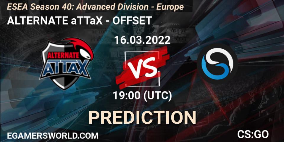 Pronósticos ALTERNATE aTTaX - OFFSET. 16.03.2022 at 19:00. ESEA Season 40: Advanced Division - Europe - Counter-Strike (CS2)