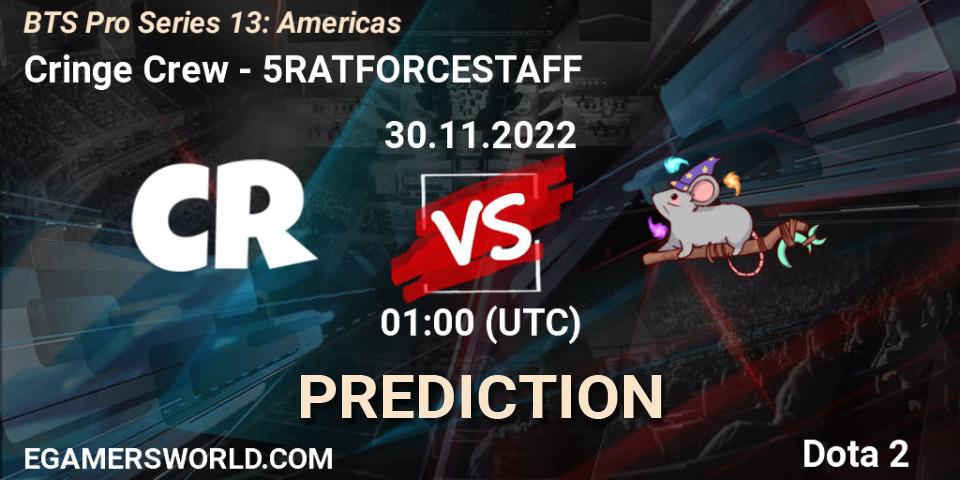 Pronósticos Cringe Crew - 5RATFORCESTAFF. 30.11.22. BTS Pro Series 13: Americas - Dota 2