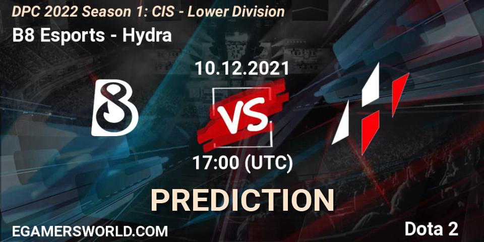 Pronósticos B8 Esports - Hydra. 10.12.2021 at 17:00. DPC 2022 Season 1: CIS - Lower Division - Dota 2