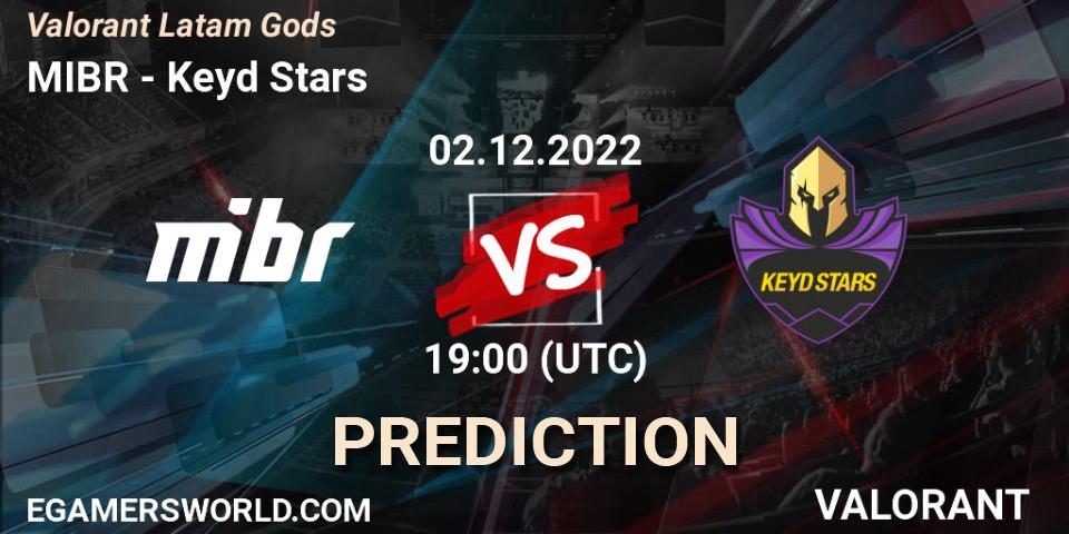 Pronósticos MIBR - Keyd Stars. 02.12.2022 at 22:30. Valorant Latam Gods - VALORANT