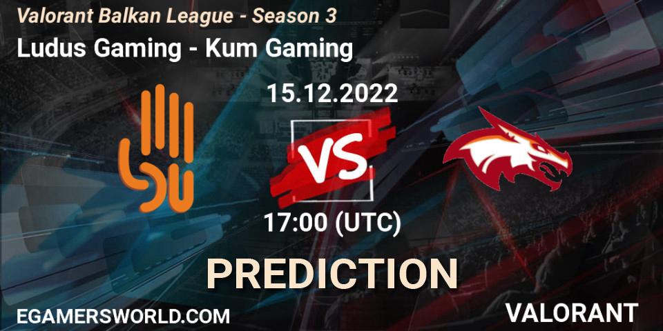 Pronósticos Ludus Gaming - Kum Gaming. 15.12.22. Valorant Balkan League - Season 3 - VALORANT